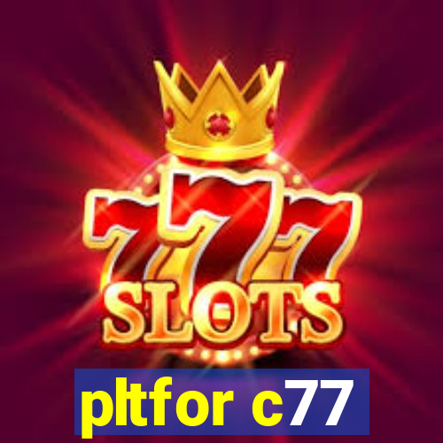 pltfor c77